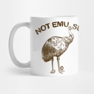 NOT EMUSED Mug